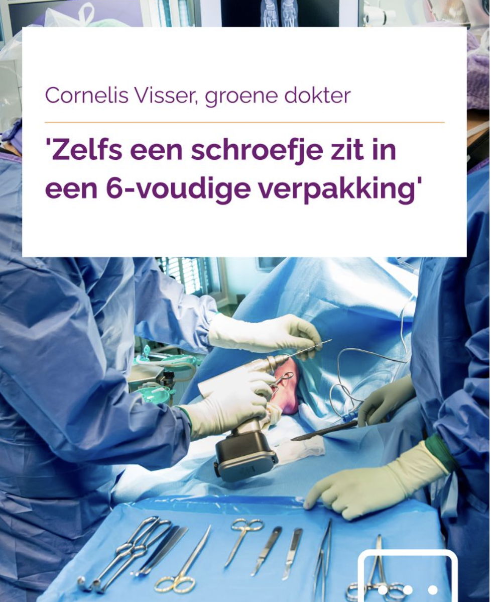 Groene dokter Cornelis Visser: ‘Zelfs een schroefje zit in zes lagen verpakking’